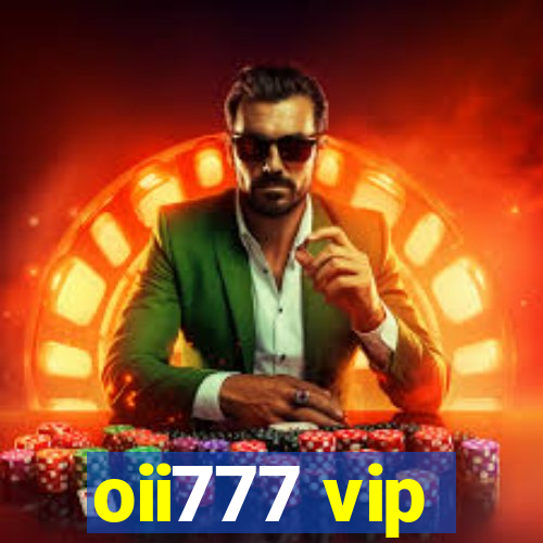 oii777 vip